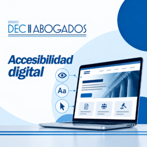 Estudio DEC Abogados incorpora criterios de accesibilidad digital para avanzar hacia una comunicación más inclusiva